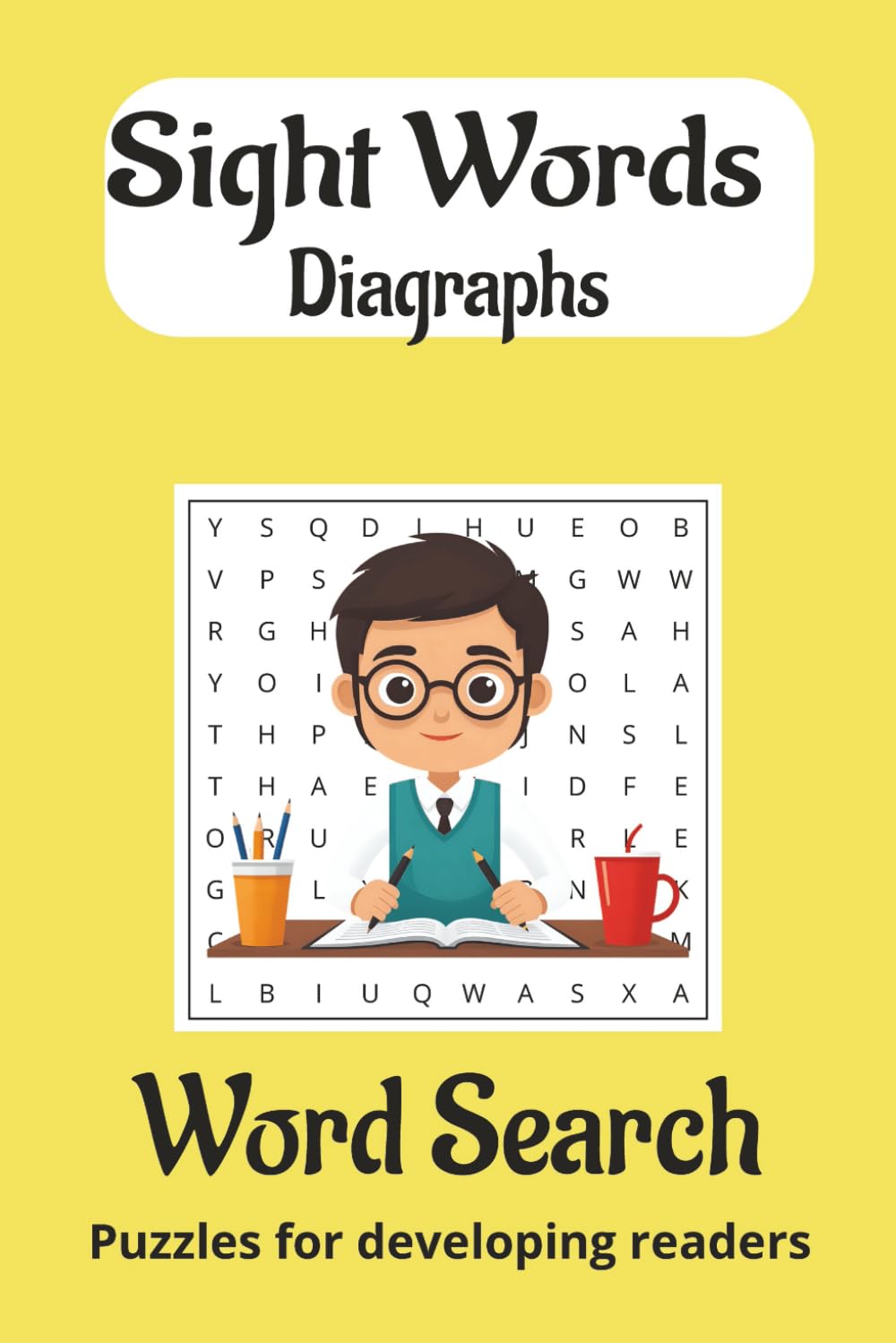 Sight Words Diagraphs Word Search Puzzle Book: Word searches with easy to read print with beginning sound diagraphs, 6X9 inches, 50 pages, 20+ ... support and sight word reading practice