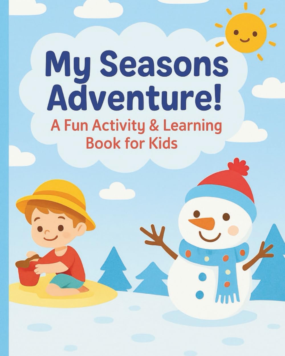 My Seasons Adventure: A Fun Activity & Learning Book for Kids