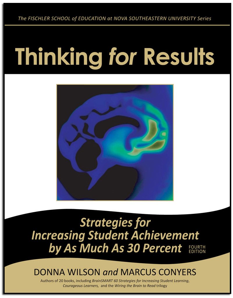 Thinking for Results: Strategies for Increasing Student Achievement by as Much as 30 Percent