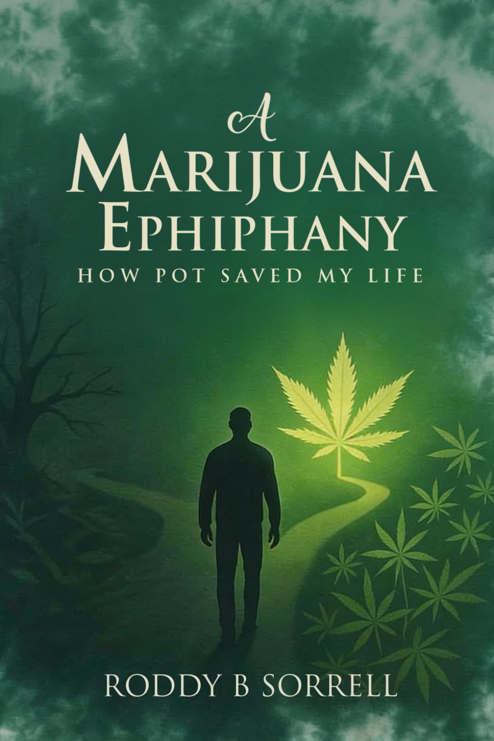 A Marijuana Epiphany: How Pot Saved My Life