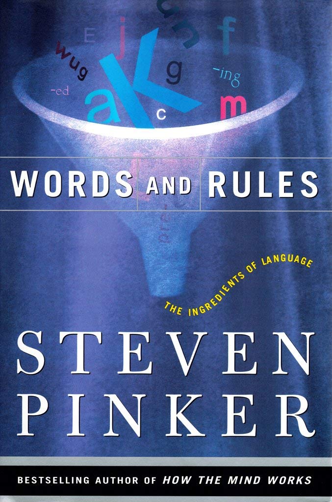 Words And Rules. The Ingredients Of Language