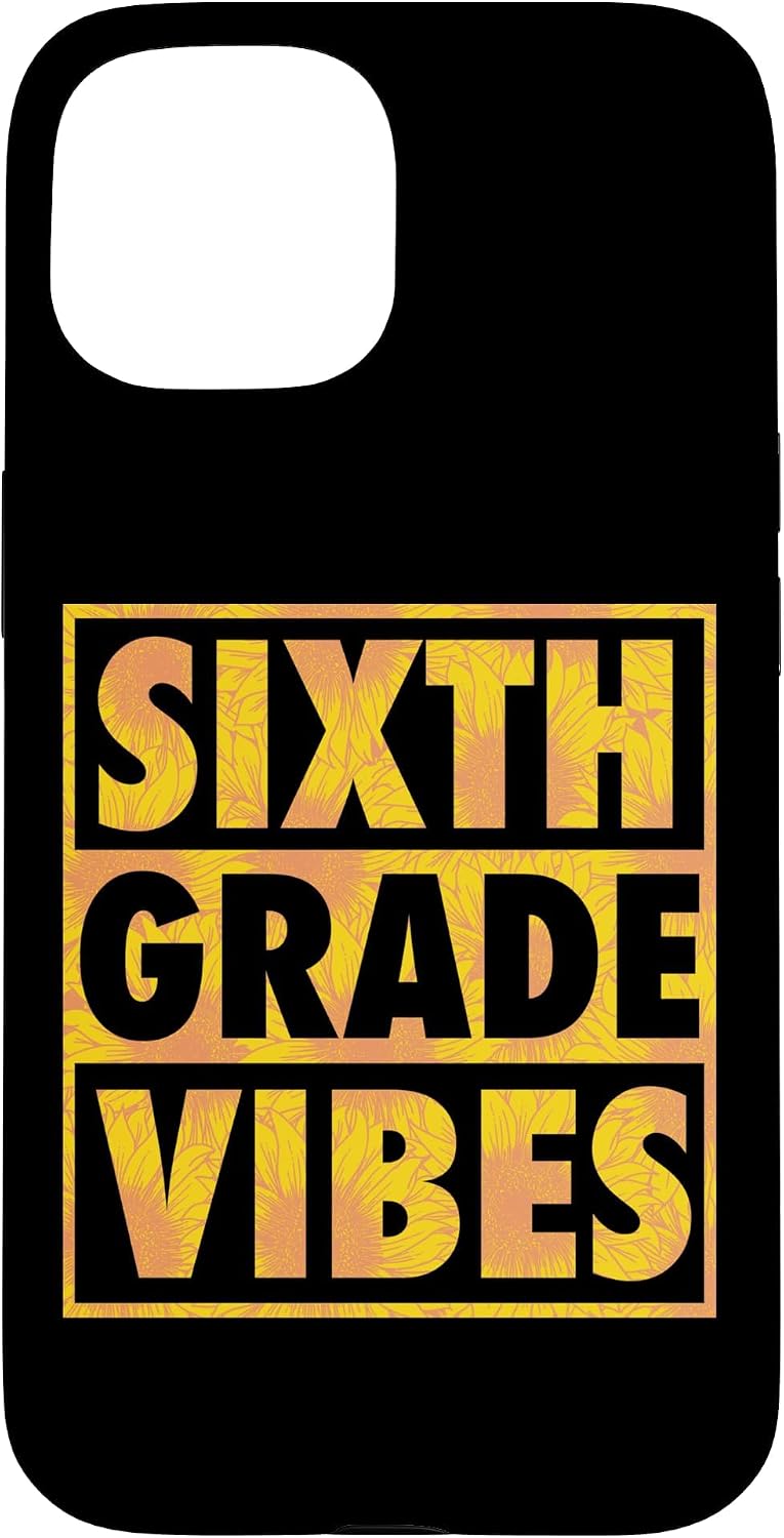 Sixth Grade Vibes Matching Elementary School Class Case for iPhone 15