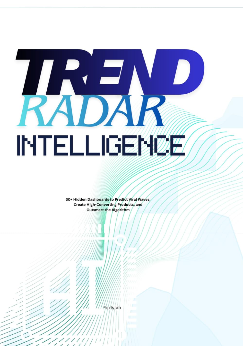 Trend Radar Intelligence: The Ultimate Blueprint for Viral Video Creation, Content Strategy, and Audience Growth