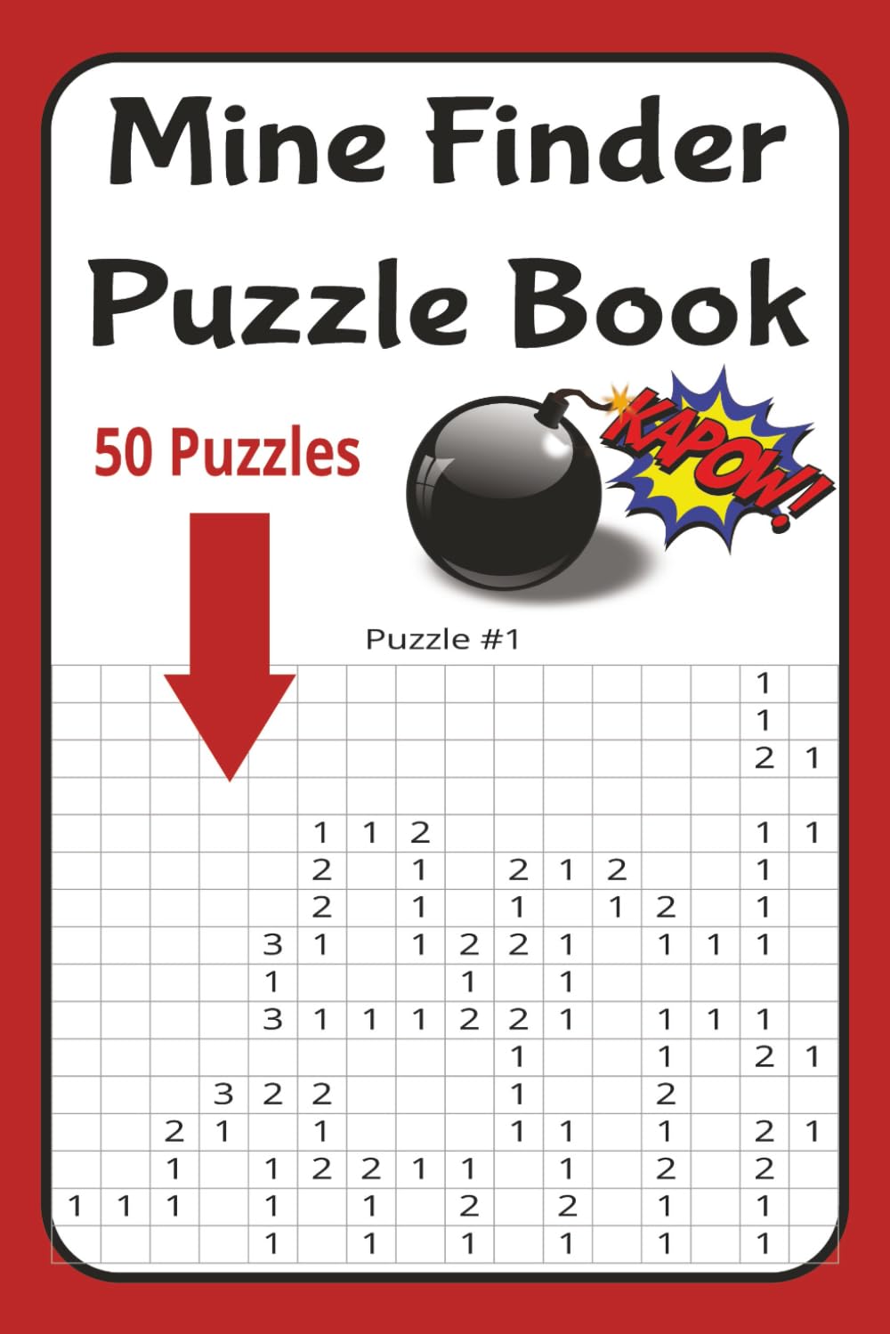 Mine Finder Puzzle Book: Mine Finder Puzzle Book – 50 Brain-Boosting Challenges!