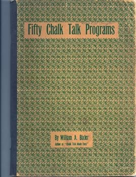 Pamphlet Fifty chalk talk programs;: Fifty complete programs adapted for church schools and other religious services, together with the general principles of how to use them, Book