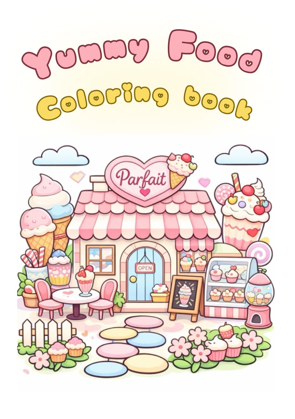 Yummy Food Coloring Book: A Yummy and Cute Food-Themed Coloring Book Collection