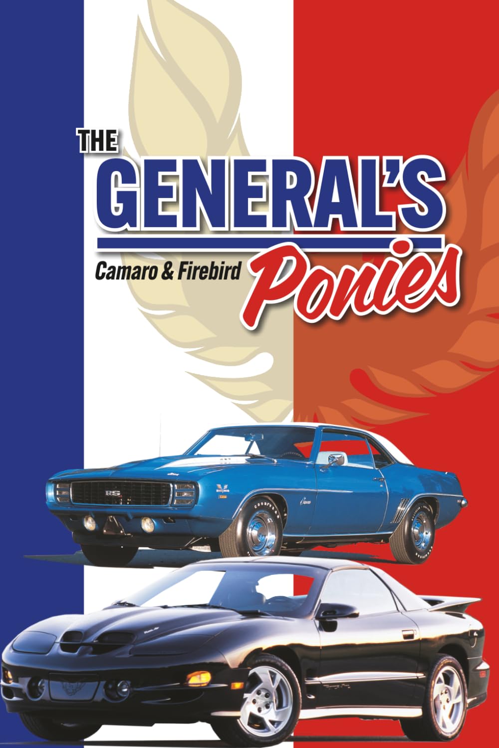 The General's Ponies: Camaro and Firebird      Paperback – September 25, 2025