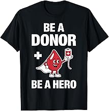 Be A Donor Be A Hero Blood Donation Quote Campaign Support T-Shirt