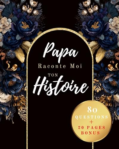 Papa raconte moi ton histoire journal de mémoire à remplir: carnet guidé pour votre père pour écrire ses souvenirs