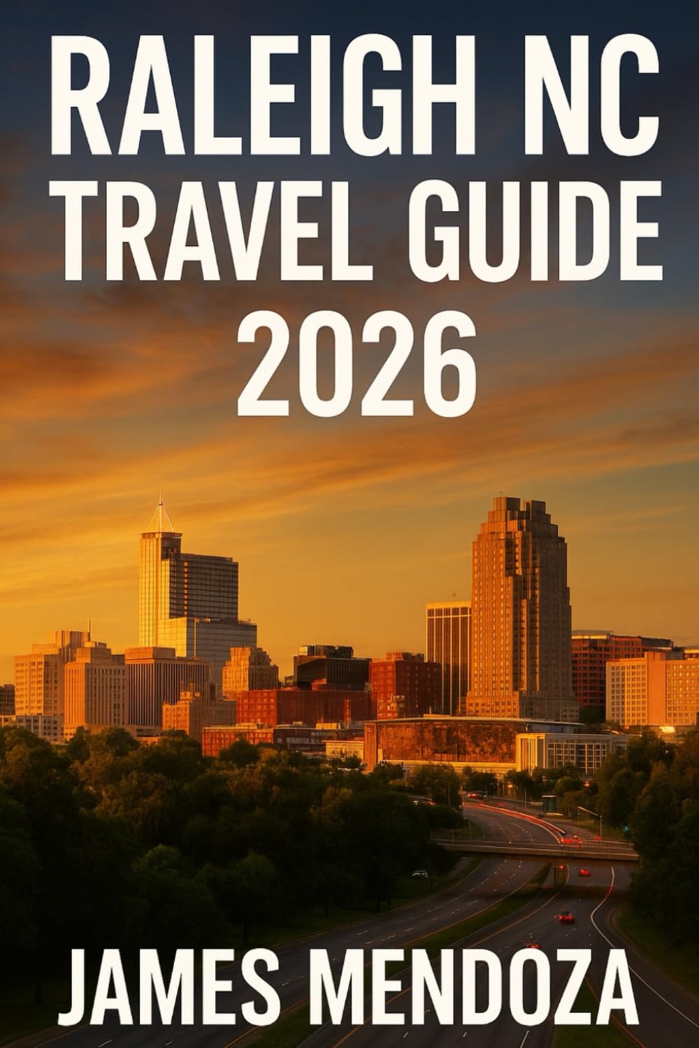 Raleigh NC Travel Guide 2026: Your Complete 2026 Guide to Raleigh’s Attractions, Hidden Gems, Food, Culture, and Unforgettable Local Experiences