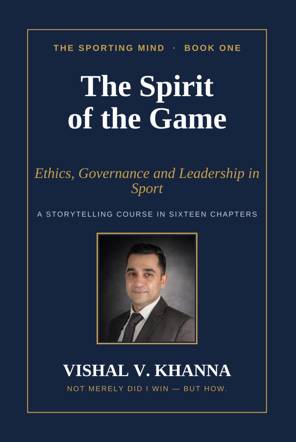 The Spirit of the Game: Ethics, Governance and Leadership in Sport