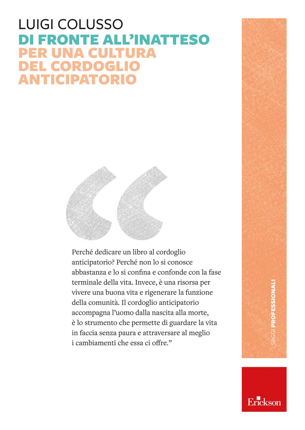 Di Fronte All'inatteso. Per Una Cultura Del Cordoglio Anticipatorio - 4