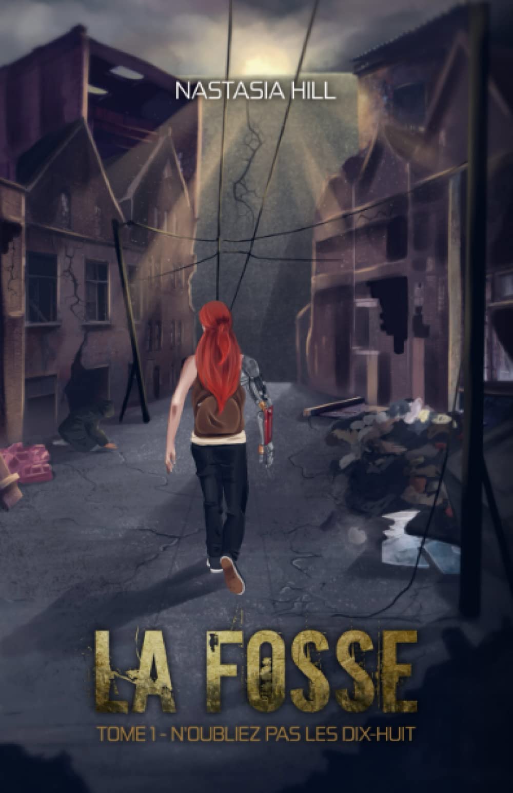 La Fosse: Tome 1 - N'oubliez pas les Dix-Huit