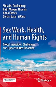 Sex Work, Health, and Human Rights: Global Inequities, Challenges, and Opportunities for Action-Wow! eBook