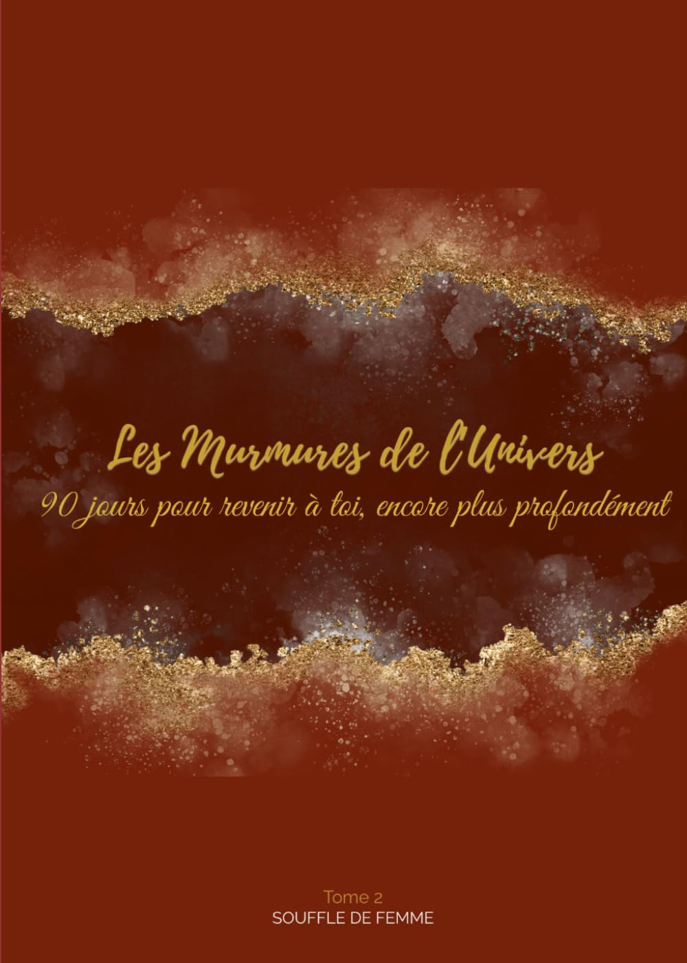 LES MURMURES DE L'UNIVERS: 90 jours pour revenir à toi, encore plus profondément