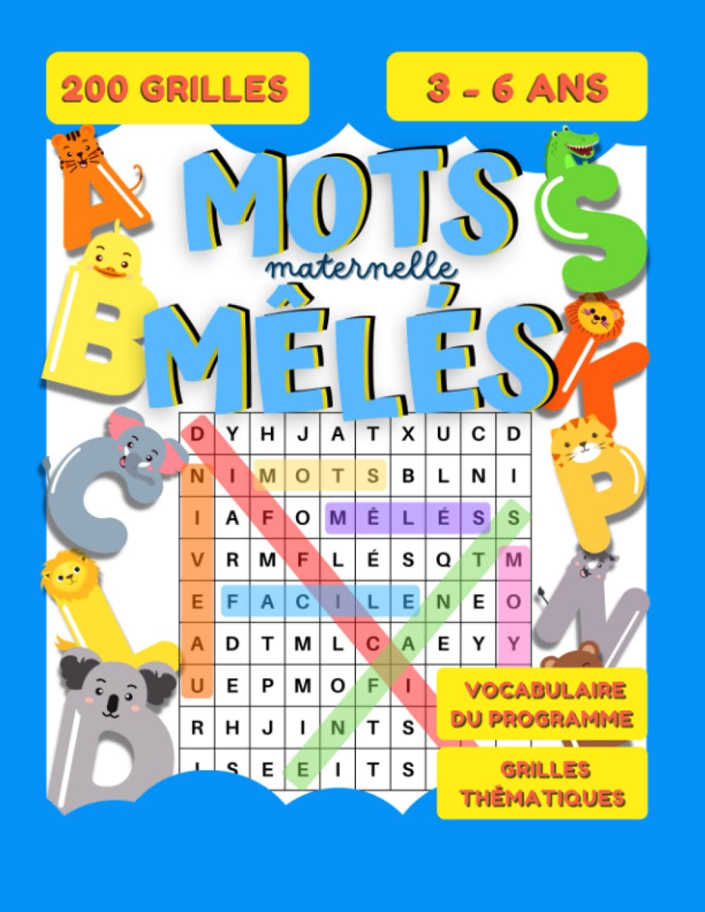 Mots Mêlés Maternelle: Livre en gros caractères | Grand format A4 | 200 grilles | + 1500 mots | Grilles thématiques | Avec solutions | Enrichir son ... éducatifs montessori pour enfants | Dès 3 ans