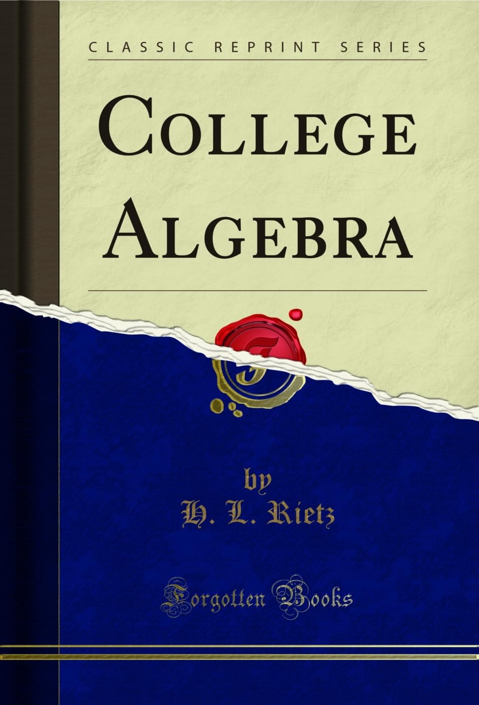 College Algebra (Classic Reprint)      Kindle Edition