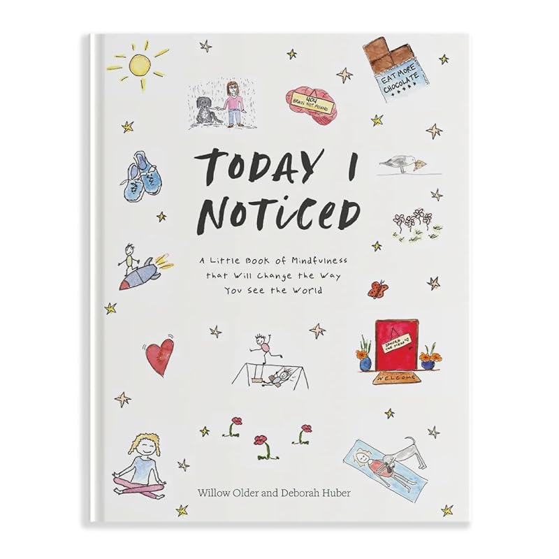 Today I Noticed: A Little Book of Mindfulness That Will Change the Way You See the World