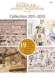 Sampler & Antique Needlework Quarterly Collection 2011-2015