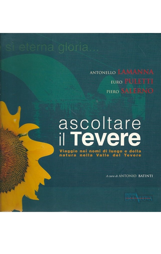 Ascoltare Il Tevere. Viaggio Sui Nomi Di Luogo E Della Natura Nella Valle Del Tevere - 4