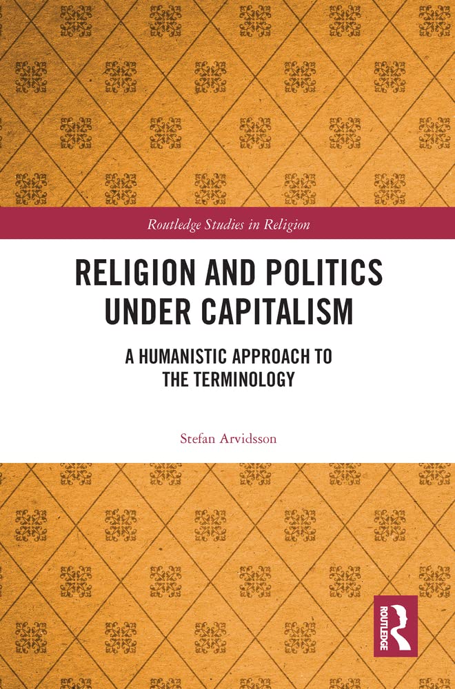 Buy Religion and Politics Under Capitalism: A Humanistic Approach to the Terminology — BookShops.in