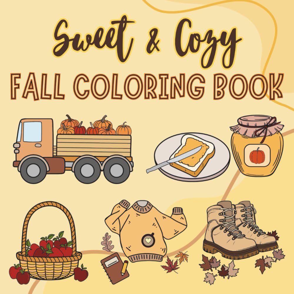 Sweet & Cozy Fall Coloring Book: Bold and Easy Autumn Coloring Pages for Adults and Teens, Offering Relaxation Through Simple Illustrations.