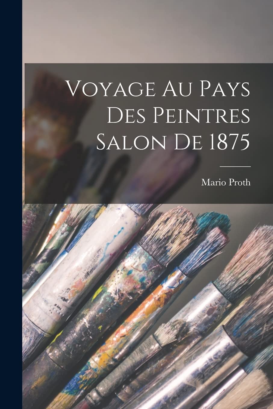Voyage au Pays des Peintres Salon de 1875