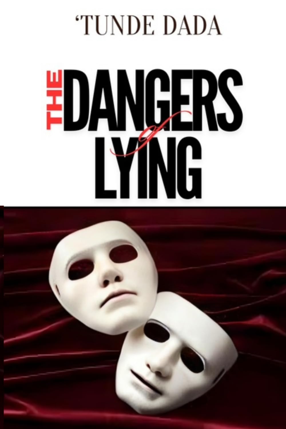 The Dangers of Lying