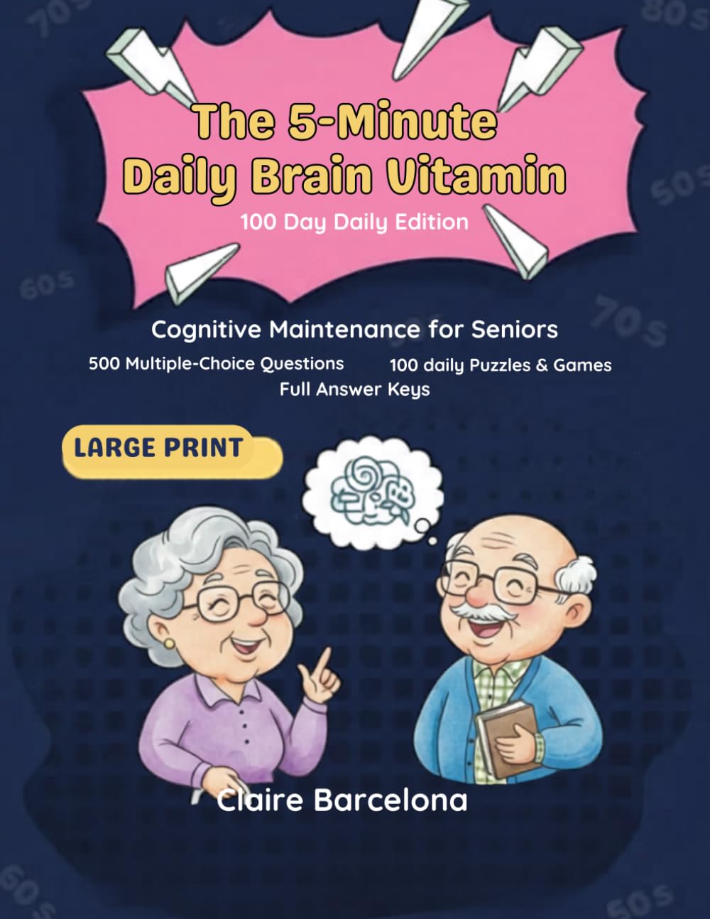 The 5-Minute Daily Brain Vitamin: Cognitive Maintenance for Seniors (The Silver Tsunami: Cognitive Maintenance Collection)