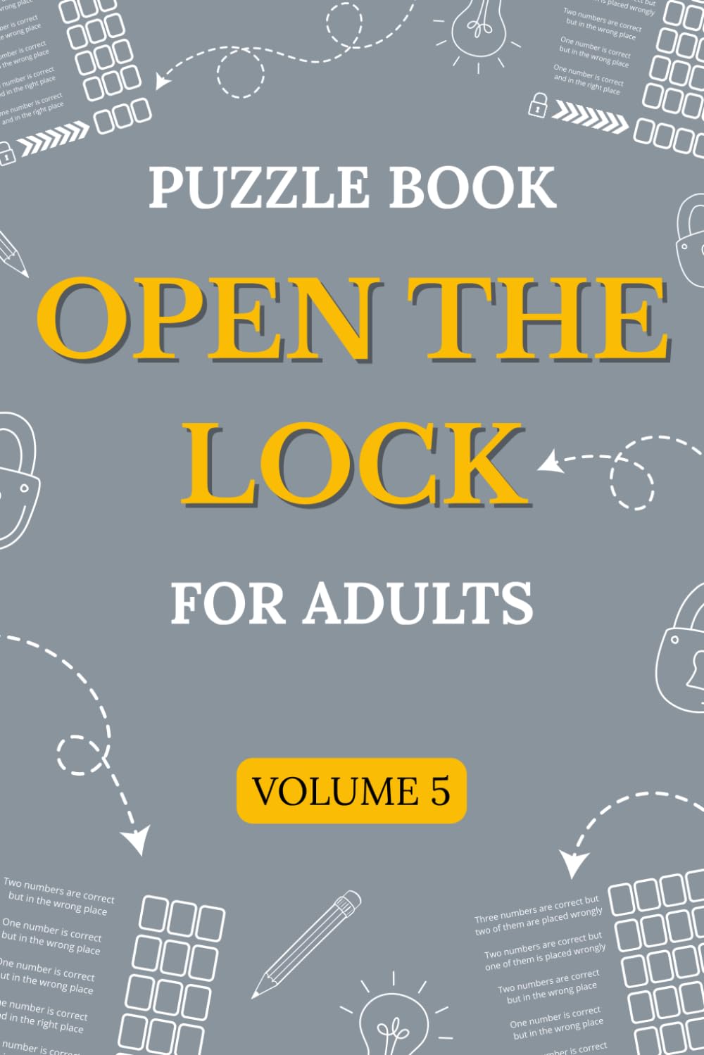 Open The Lock: 200 Logic Puzzles - Vol 5 (Codebreaker Collection 2: OTL)