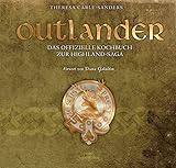 Outlander ? Das offizielle Kochbuch zur Highland-Saga - Theresa Carle-Sanders