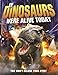 If Dinosaurs Were Alive Today