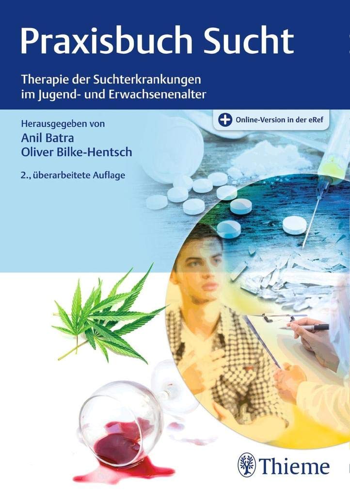 Praxisbuch Sucht: Therapie der Suchterkrankungen im Jugend- und Erwachsenenalter