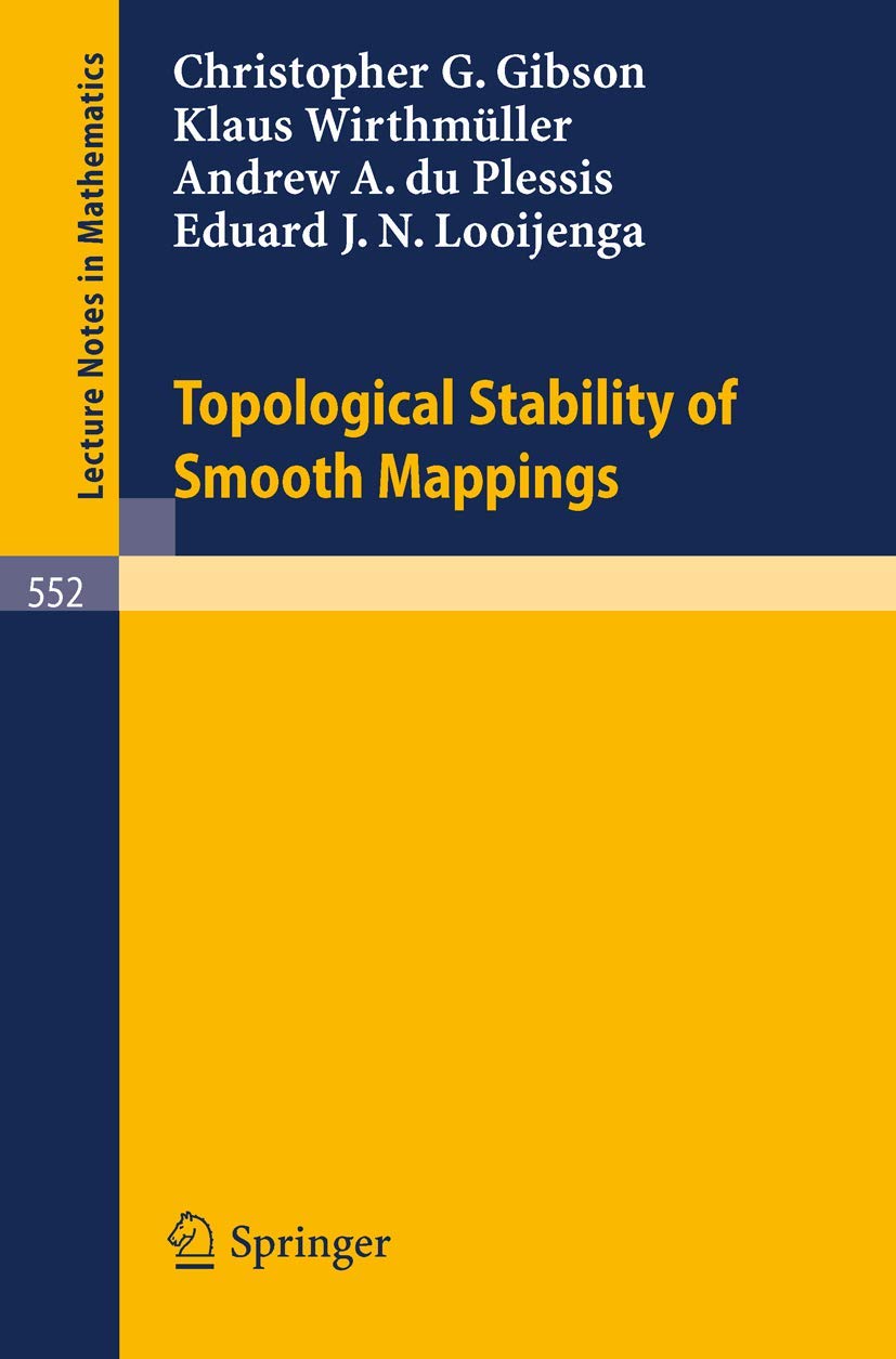 Topological Stability of Smooth Mappings: 552 (Lecture Notes in Mathematics, 552)