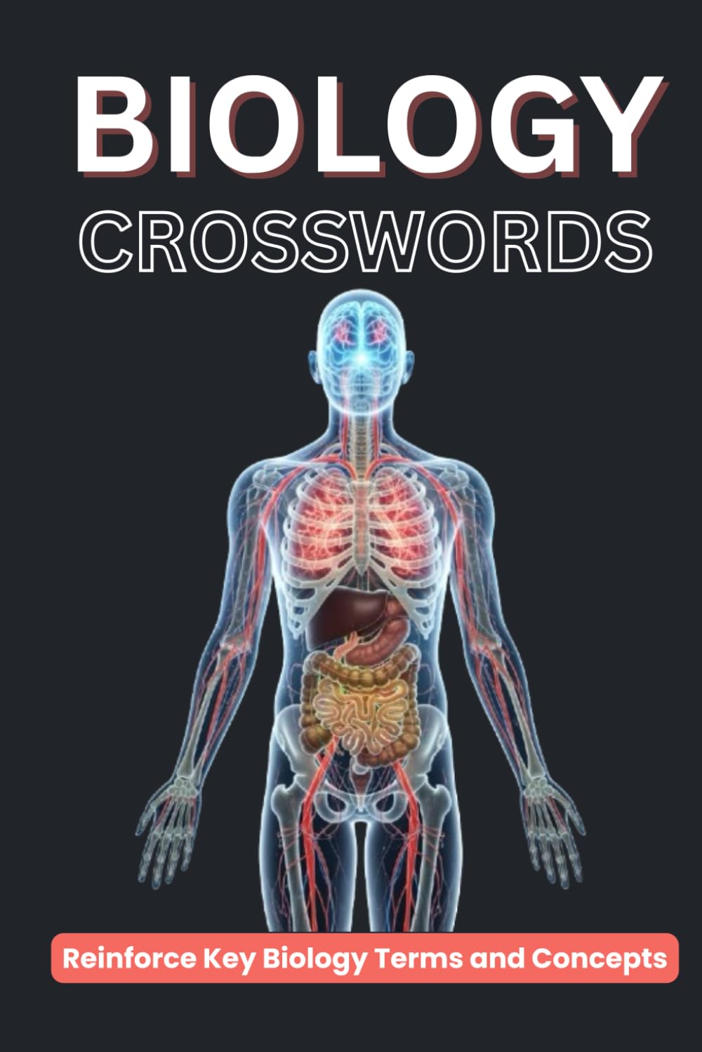 Anatomy & Biology Crossword Puzzle Book: Learn, Review, and Master the Human Body