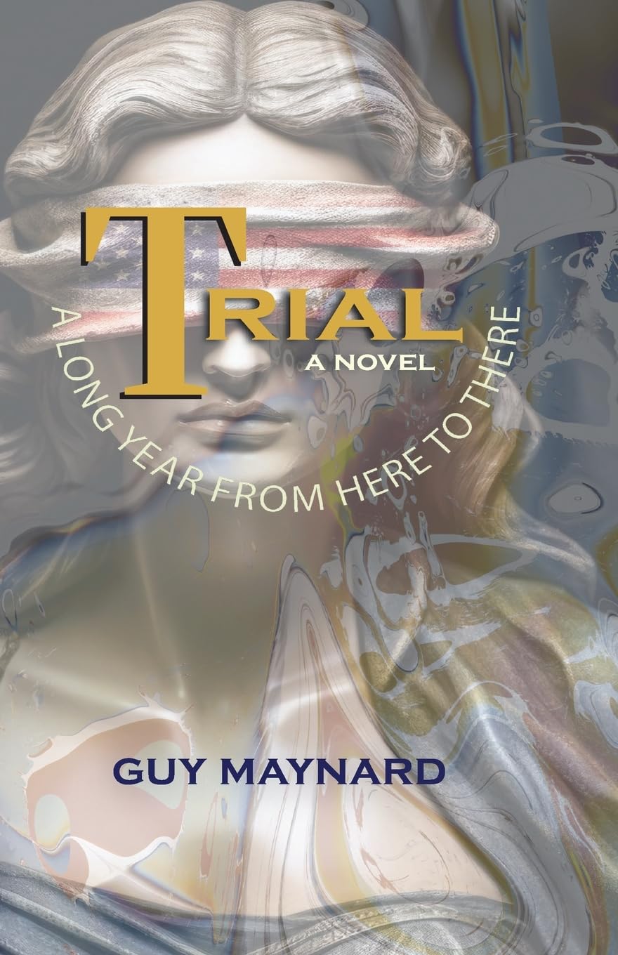 Trial: A Long Year from Here to There (2) (The Risk of Being Ridiculous Trilogy)