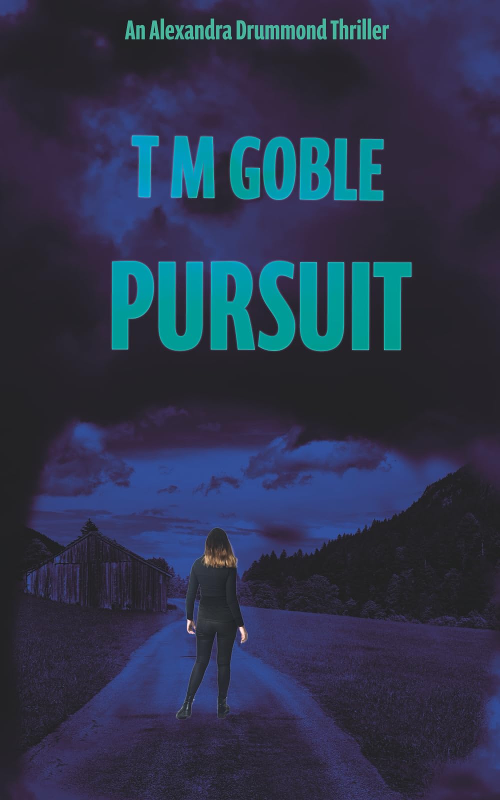Pursuit: Book Three (Alexandra Drummond Thrillers)