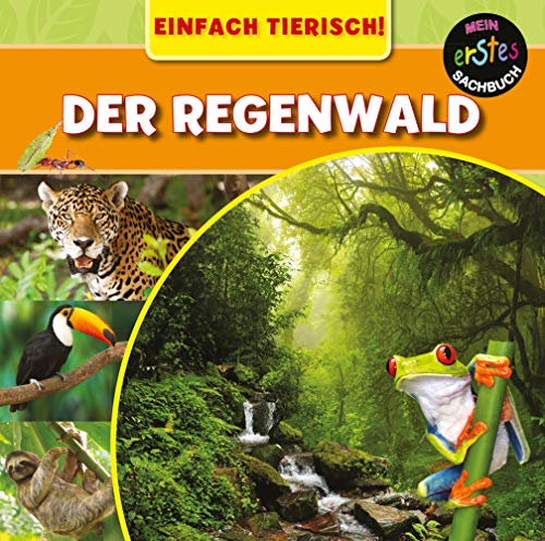Einfach Tierisch!   Der Regenwald - Mary-Jane Wilkins Gebunden