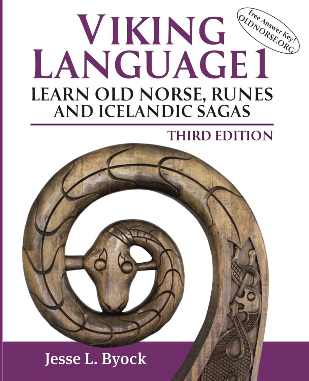 Viking Language 1: Learn Old Norse, Runes and Icelandic Sagas, Third Edition (Learn Old Norse (Viking Language))
