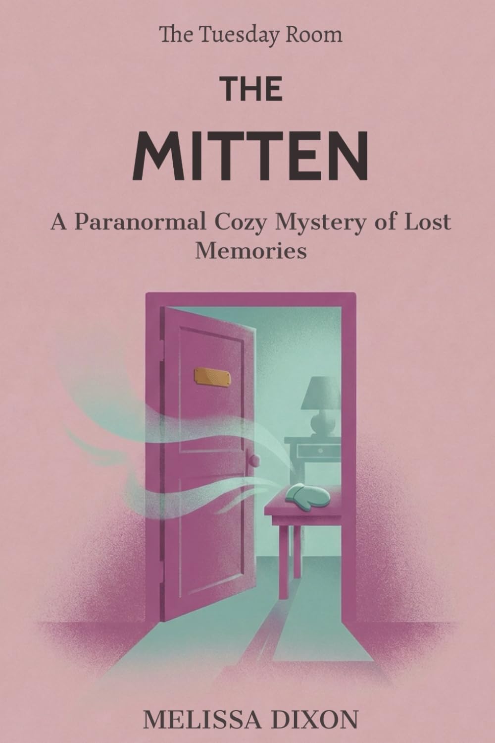 The Tuesday Room - The Mitten: A Paranormal Cozy Mystery of Lost Memories