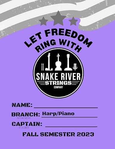 PIANOHARP Snake River Strings Co. Fall 2023 Student Booklet Let Freedom Ring with Snake River Strings