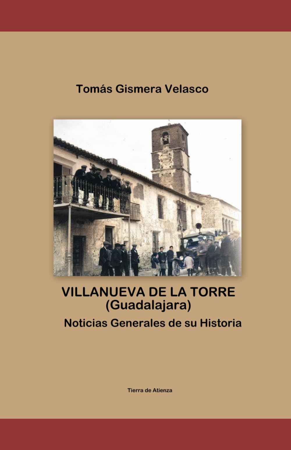 VILLANUEVA DE LA TORRE (Guadalajara) Noticias Generales de su Historia