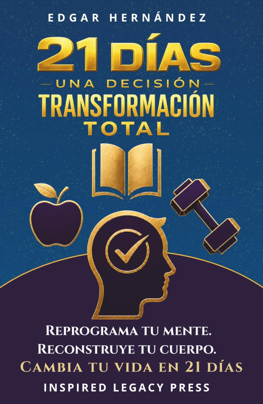 21 DÍAS · Una decisión. Transformación total: Transforma tu cuerpo, tu mente y tus hábitos en solo 21 días. (Inspired Cuerpo)