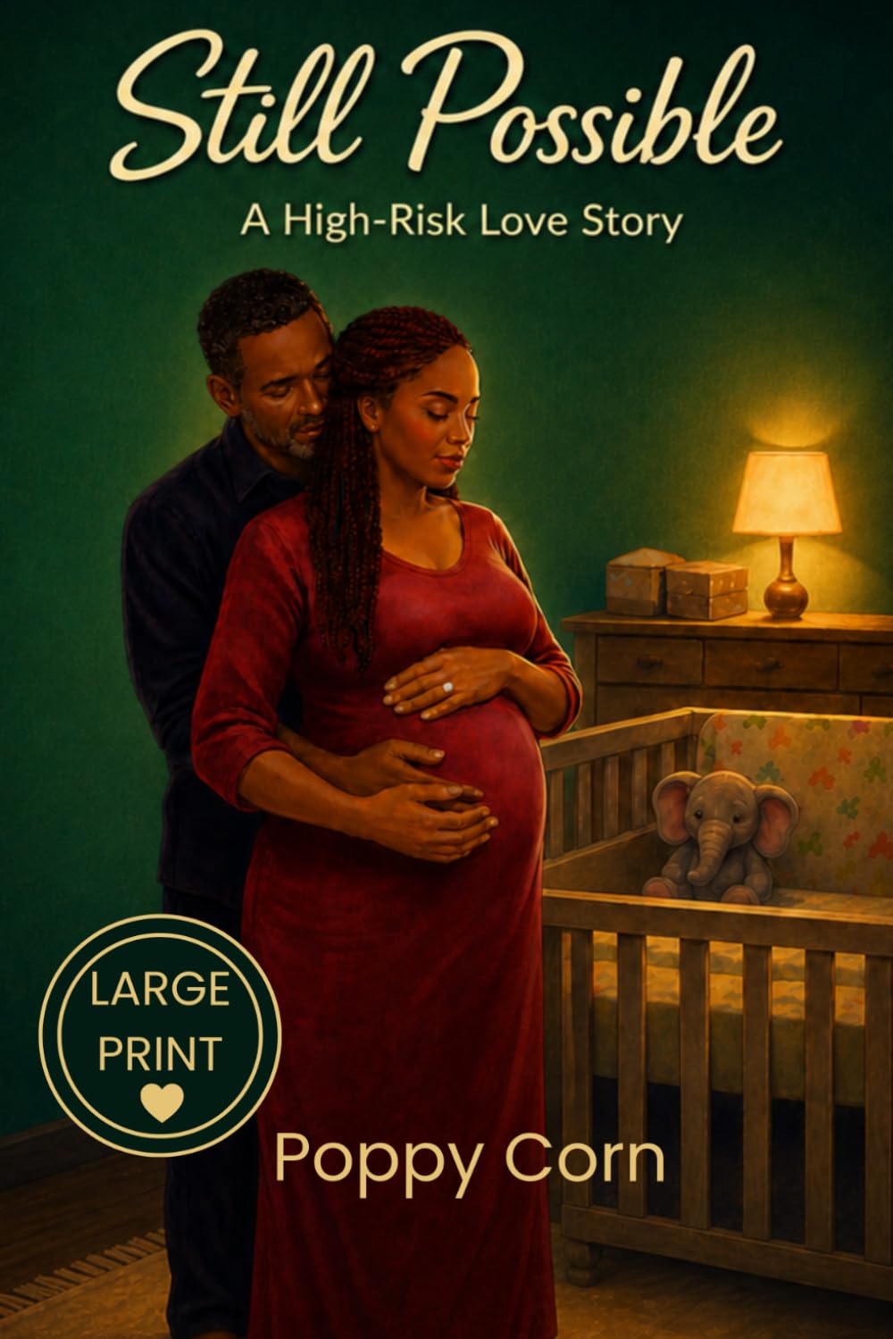 Still Possible (Large Print): A High-Risk Love Story (The Still Series)