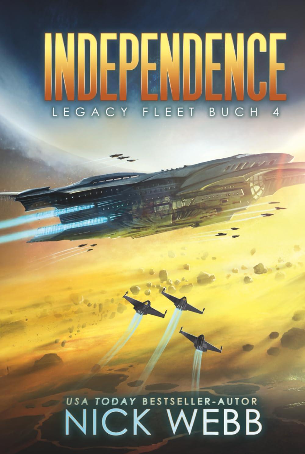 Independence: Military Space Opera (Legacy Fleet)