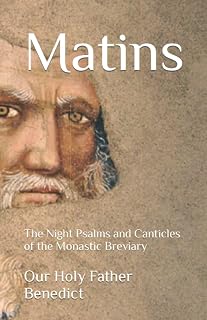 Matins: The Night Psalms and Canticles of the Monastic Breviary