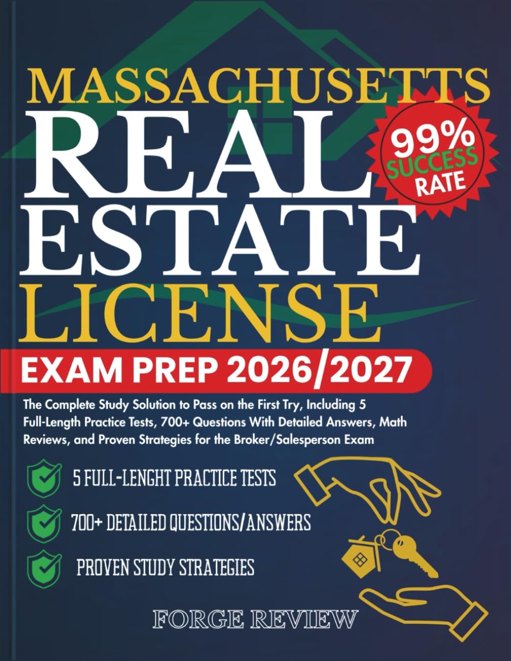 MASSACHUSETTS Real Estate License Exam Prep 2026/2027: The Complete Study Solution to Pass on the First Try, Including 5 Full-Length Practice Tests, ... Strategies for the Broker/Salesperson Exam