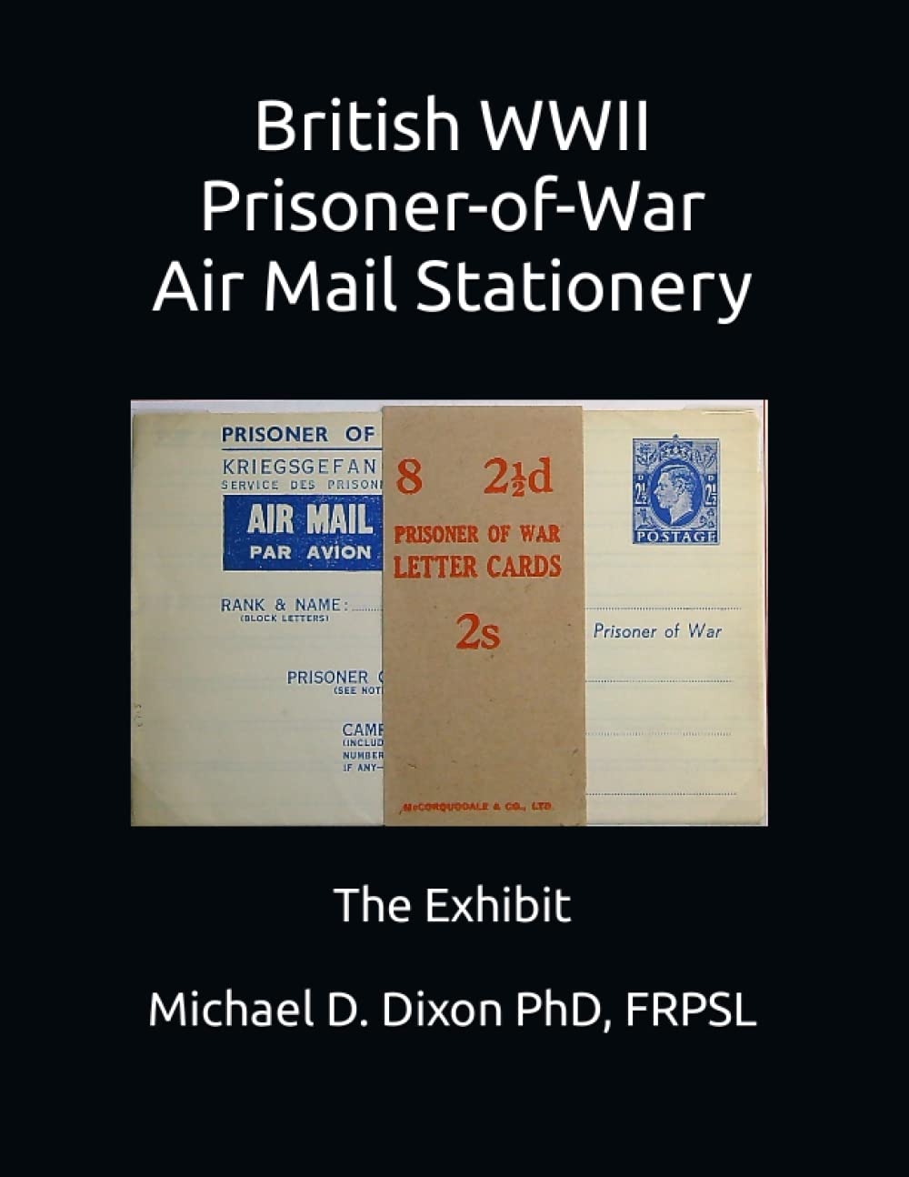 British WWII Prisoner-of-War Air Mail Stationery: The Exhibit