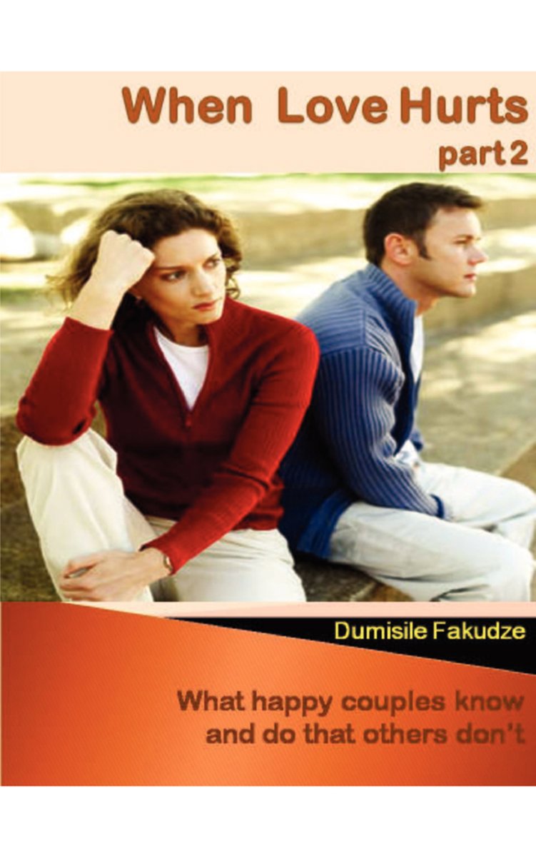 When love hurts Pt 2: What happy couples know and do that others don't