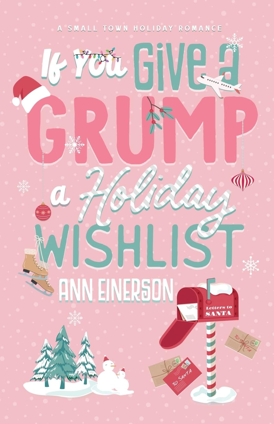Sponsored Ad - If You Give a Grump a Holiday Wishlist: A Fake Dating, Small Town Holiday Novella (Aspen Grove)